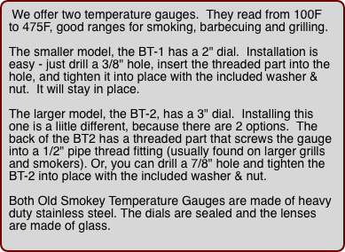 We offer two temperature gauges.