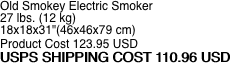 Old Smokey Electric Smoker 	