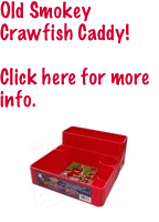 Old Smokey Crawfish Caddy!  Click here