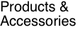 Products & Accessories